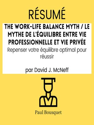 cover image of RÉSUMÉ--The Work-Life Balance Myth / Le mythe de l'équilibre entre vie professionnelle et vie privée